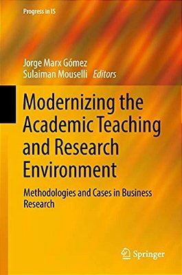 Modernizing The Academic Teaching And Research Environment: Methodologies And Cases In Business Research-..