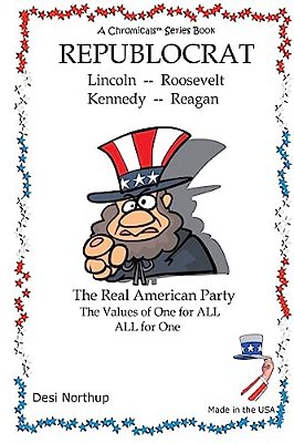 Republocrat - The Real American Party: Presidential & Political Quips And Quotes In Black And White-..