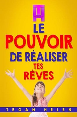 Le Pouvoir De Réaliser Tes Rêves-..