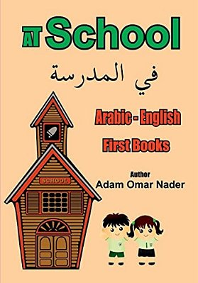Arabic - English First Books: At School-..