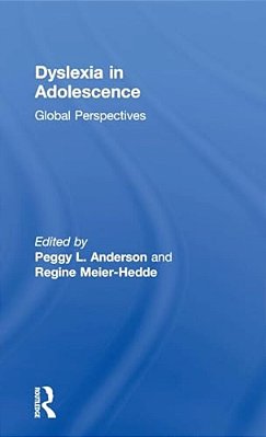 Dyslexia In Adolescence: Global Perspectives-..