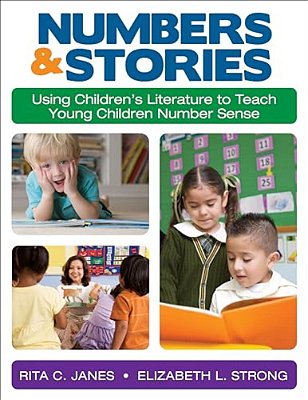 Numbers And Stories: Using Children's Literature To Teach Young Children Number Sense-..