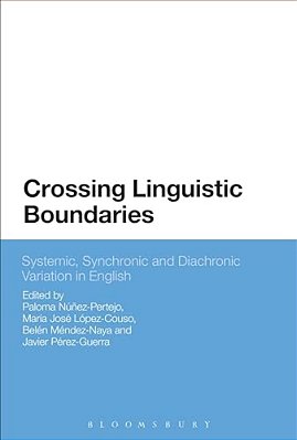 Crossing Linguistic Boundaries: Systemic, Synchronic And Diachronic Variation In English-..