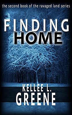 Finding Home - A Post Apocalyptic Novel-..
