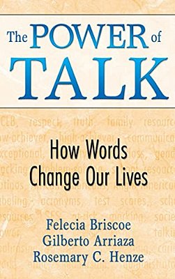 The Power Of Talk: How Words Change Our Lives-..