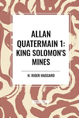 Allan Quatermain: King Solomon's Mines-..