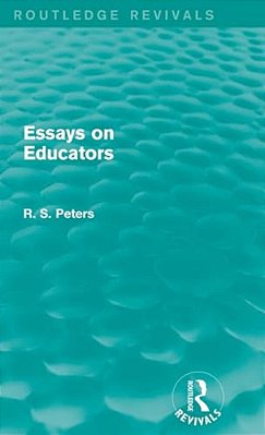 Essays On Educators (Routledge Revivals)-..