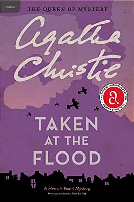 Taken At The Flood: A Hercule Poirot Mystery: The Official Authorized Edition-..
