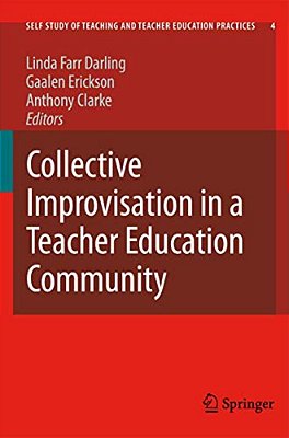 Collective Improvisation In A Teacher Education Community-..