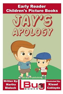 Jay's Apology - Early Reader - Children's Picture Books-..