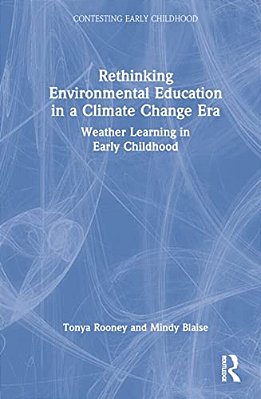 Rethinking Environmental Education In A Climate Change Era: Weather Learning In Early Childhood-..