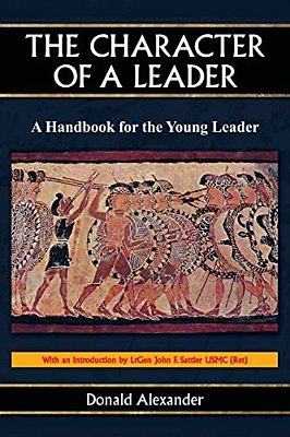 The Character Of A Leader: A Handbook For The Young Leader-..