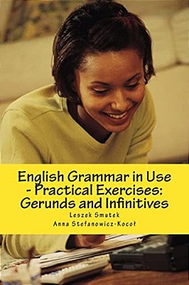 English Grammar In Use - Practical Exercises: Gerunds And Infinitives-..