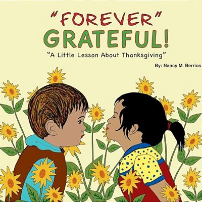Forever Grateful: A Little Lesson About Thanksgiving-..