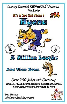 Hyena - A Million Laughs And Then Some - Over 200 Jokes + Cartoons - Animals, Aliens, Sports, Holidays, Occupations, School, Computers, Monsters, Dino-..