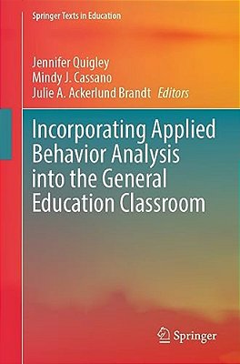 Incorporating Applied Behavior Analysis Into The General Education Classroom-..