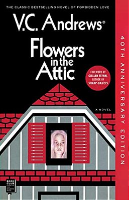 Flowers In The Attic: 40Th Anniversary Edition-..