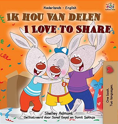 I Love To Share (Dutch English Bilingual Children's Book)-..