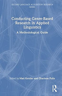 Conducting Genre-Based Research In Applied Linguistics: A Methodological Guide-..