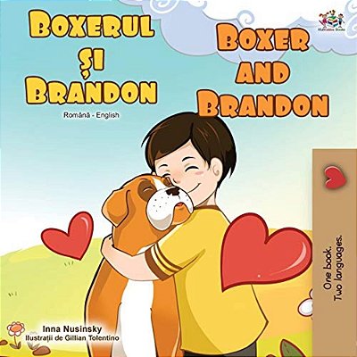 Boxer And Brandon (Romanian English Bilingual Book)-..
