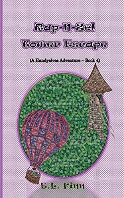 Rap-N-zel Tower Escape: (A Handyelves Adventure - Book4)-..