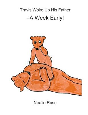 Travis Woke Up His Father -A Week Early!-..