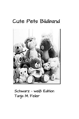 Cute Pets Bildband: Schwarz Weiss Edition-..