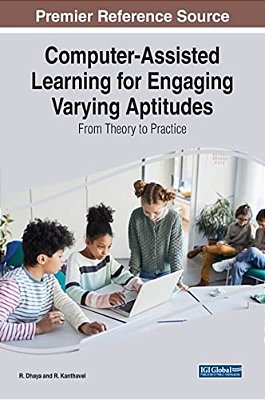Computer-Assisted Learning For Engaging Varying Aptitudes: From Theory To Practice-..