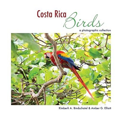 Costa Rica Birds: A Photographic Collection-..