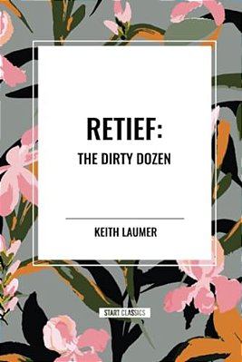 Retief: The Dirty Dozen-..