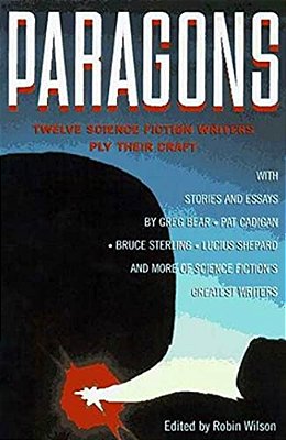 Paragons: Twelve Master Science Fiction Writers Ply Their Craft-..