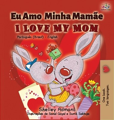 I Love My Mom (Portuguese English Bilingual Book For Kids- Brazil): Brazilian Portuguese-..