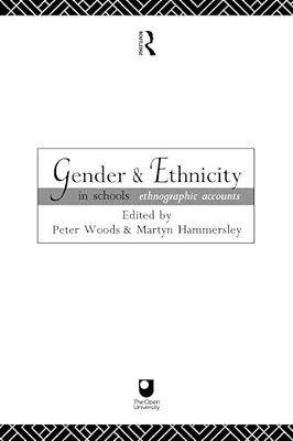 Gender And Ethnicity In Schools: Ethnographic Accounts-..