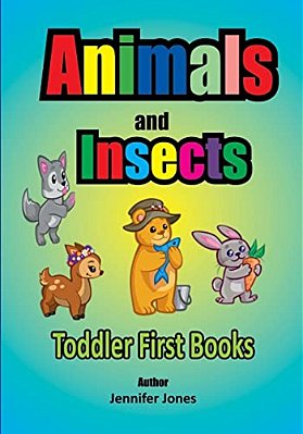 Toddler Coloring Book: Animals And Insects-..
