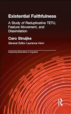 Existential Faithfullness: A Study Of Reduplicative Tetu, Feature Movement And Dissimulation-..