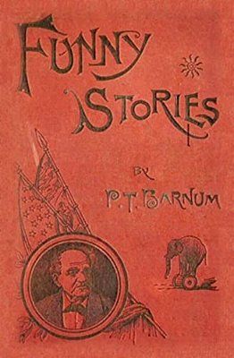 Funny Stories Told By Phineas T. Barnum-..