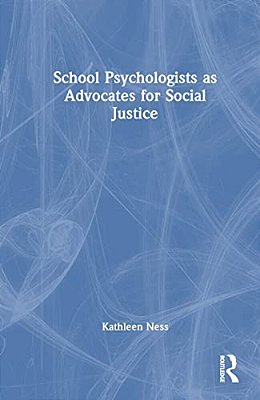 School Psychologists As Advocates For Social Justice-..