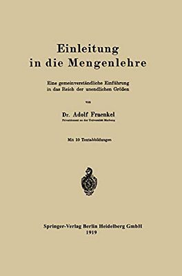 Einleitung In Die Mengenlehre: Eine Gemeinverständliche Einführung In Das Reich Der Unendlichen Größen-..