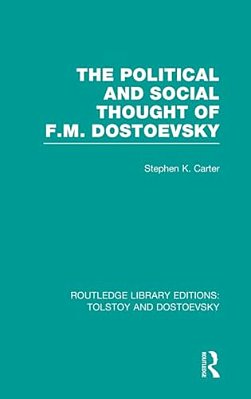 The Political And Social Thought Of F. M. Dostoevsky-..