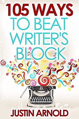 105 Ways To Beat Writer's Block-..