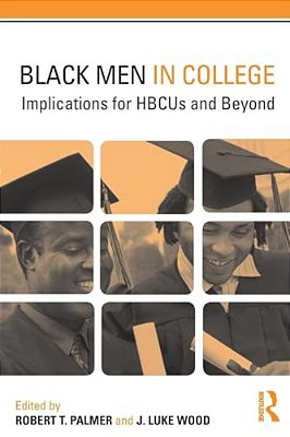 Black Men In College: Implications For Hbcus And Beyond-..