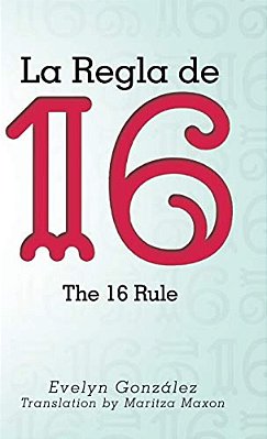 La Regla De 16: The 16 Rule-..