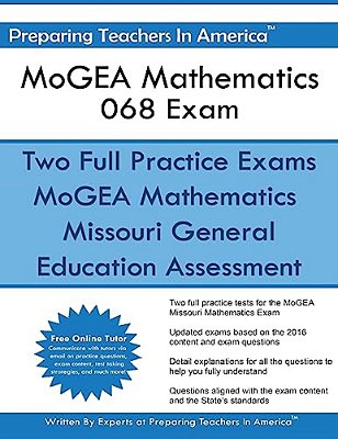 Mogea Mathematics 068 Exam: Missouri General Education Assessment-..