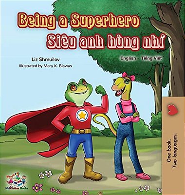 Being A Superhero (English Vietnamese Bilingual Book)-..