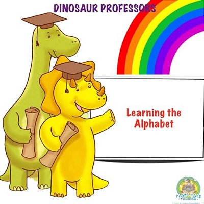 Dinosaur Professors: Learning The Alphabet-..