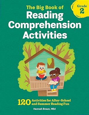 The Big Book Of Reading Comprehension Activities, Grade 2: 120 Activities For After-School And Summer Reading Fun-..