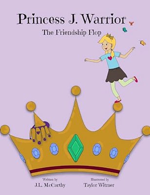 Princess J. Warrior - The Friendship Flop-..