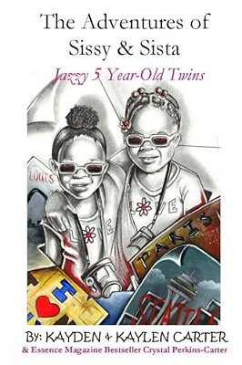 The Adventures Of Sisy And Sista: Jazzy 5 Year-Old Twins-..