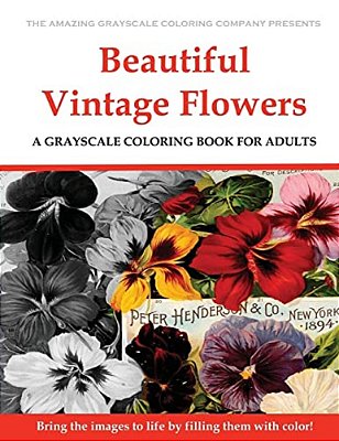 Beautiful Vintage Flowers: A Grayscale Coloring Book For Adults-..