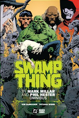Swamp Thing By Mark Millar And Phil Hester Omnibus-..